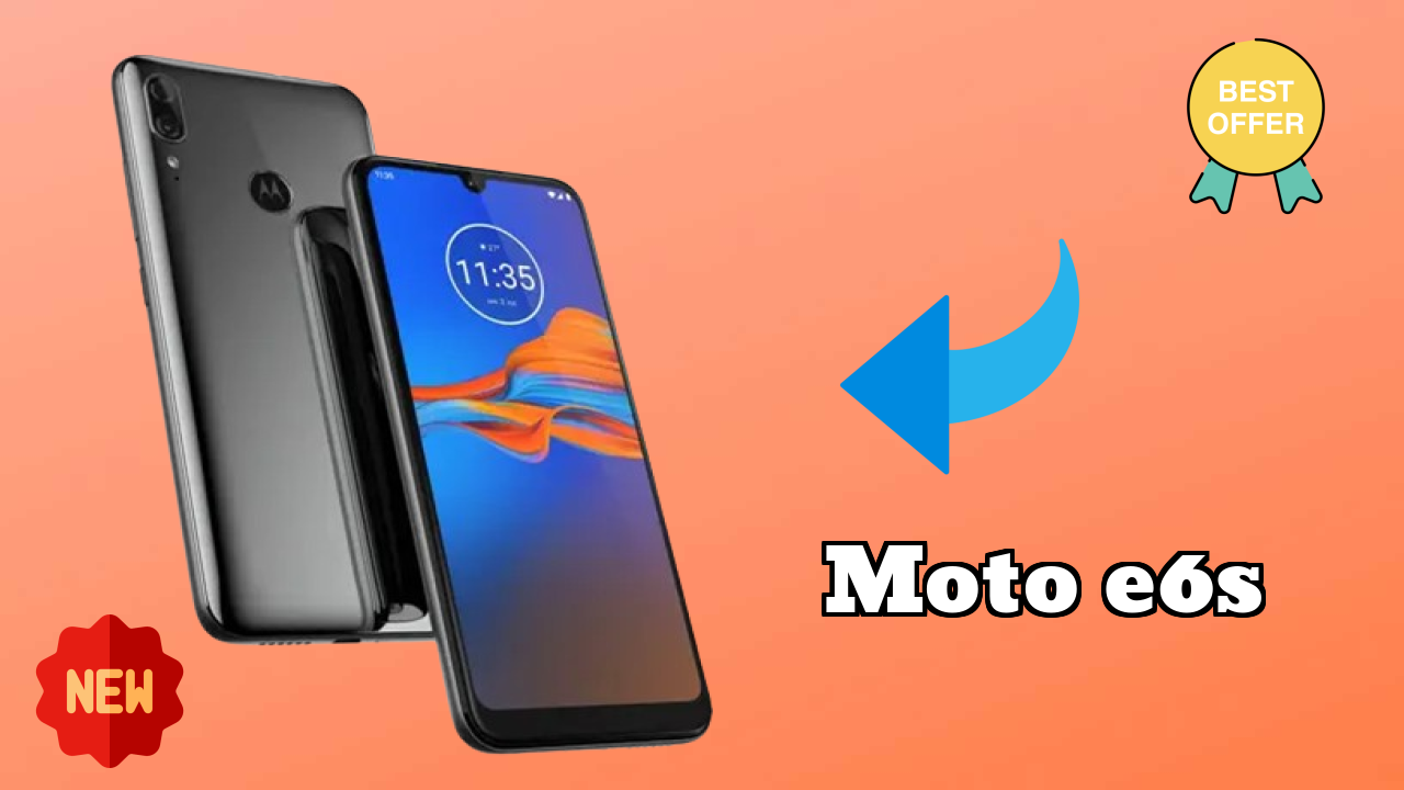Moto E6s Price: ₹7,499 - Complete Review